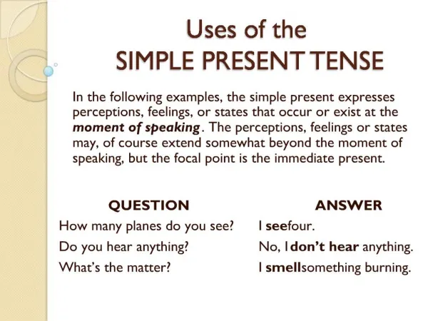 Uses of the SIMPLE PRESENT TENSE