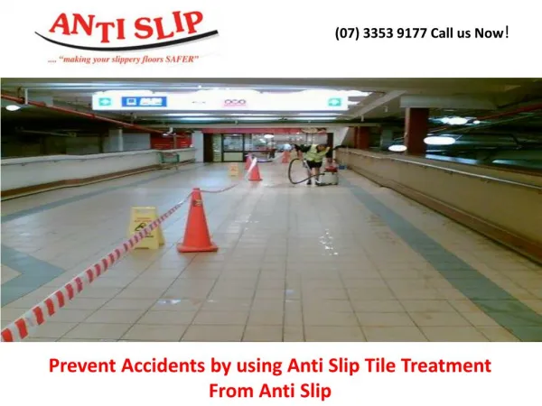 Prevent Accidents by using Anti Slip Tile Treatment From Anti Slip