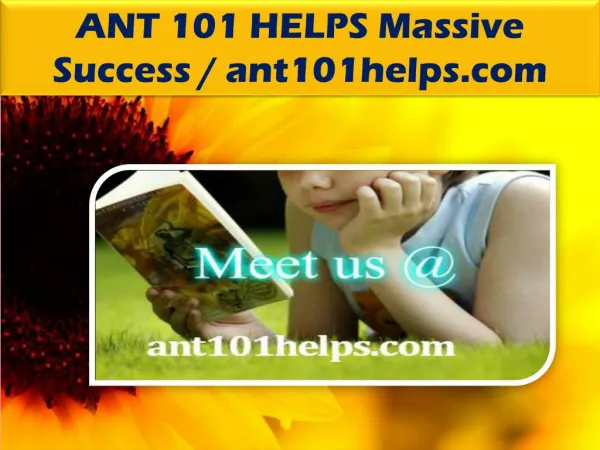 ANT 101 HELPS Massive Success / ant101helps.com