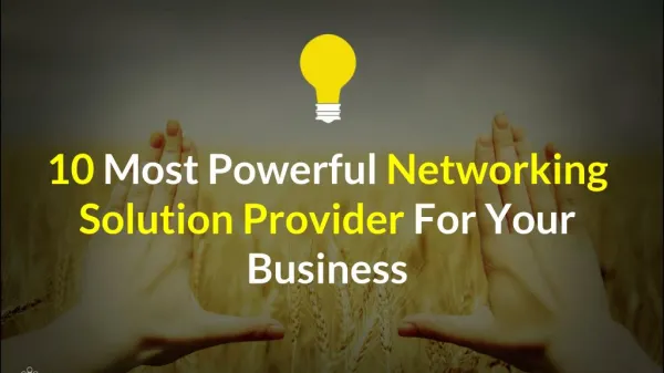 10 Most Powerful Networking Solution Provider for Your Business