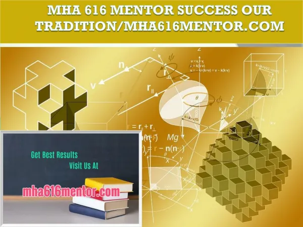 MHA 616 MENTOR Success Our Tradition/mha616mentor.com