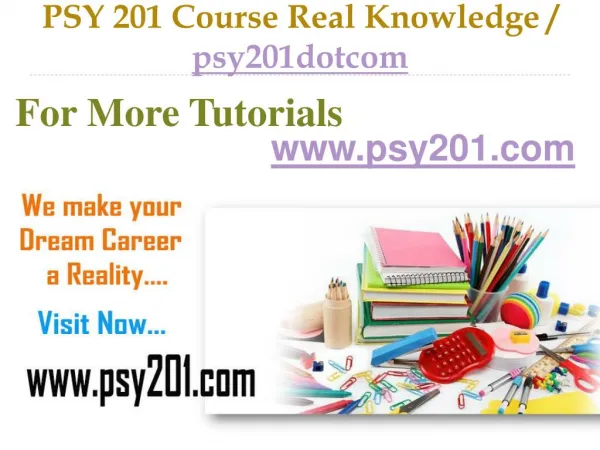 PSY 201 Course Real Tradition,Real Success / psy201dotcom