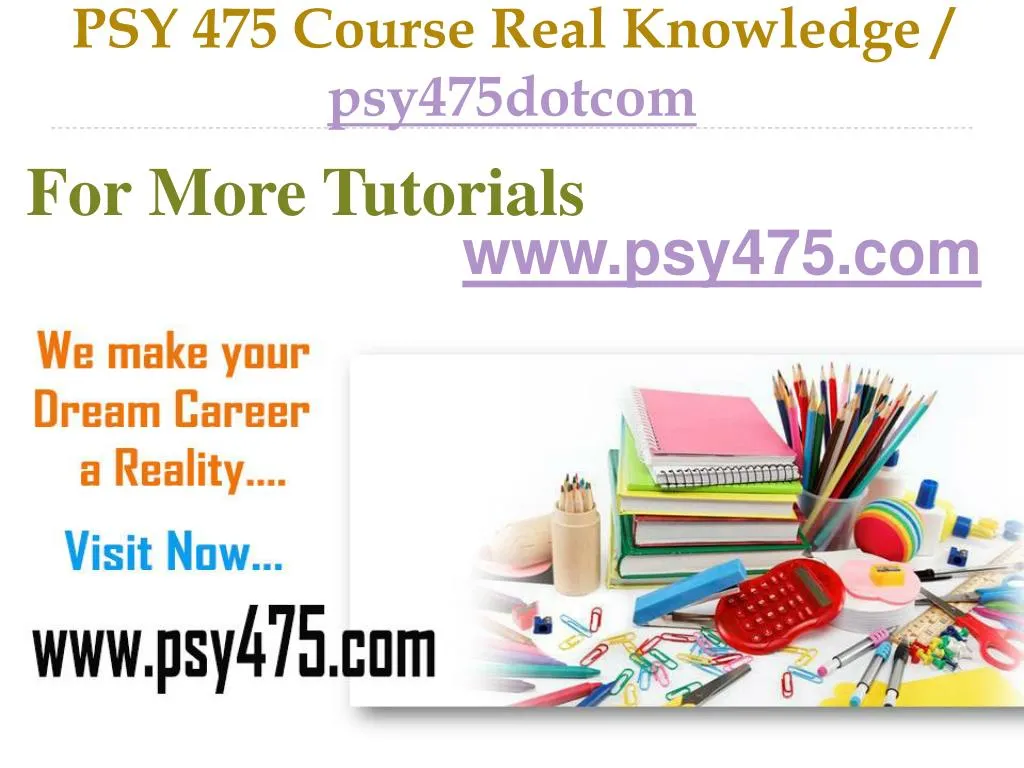 psy 475 course real knowledge psy475dotcom