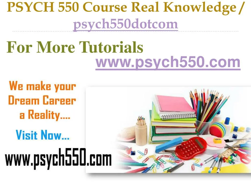 psych 550 course real knowledge psych550dotcom