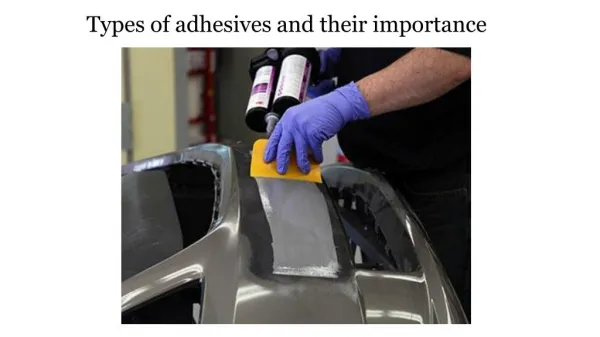 Types of adhesives and their importance