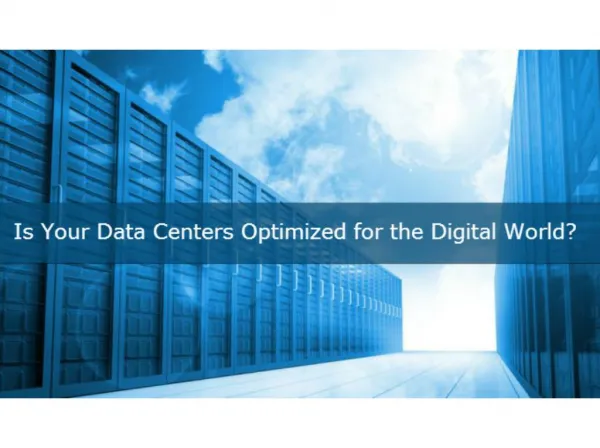 Is Your Data Centers Optimized for the Digital World?