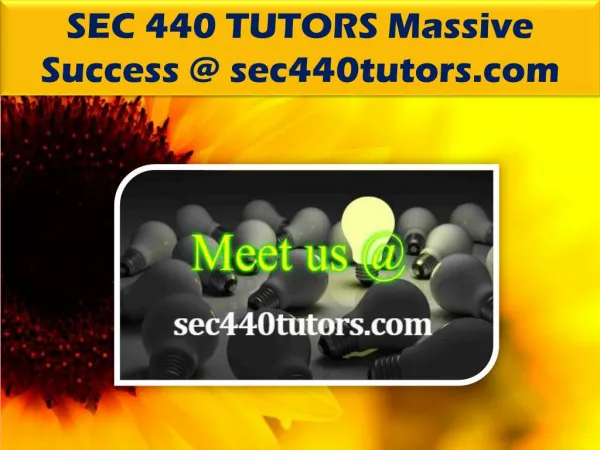 SEC 440 TUTORS Massive Success @ sec440tutors.com