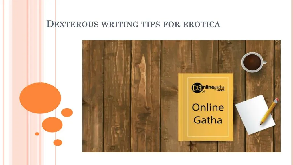 dexterous writing tips for erotica