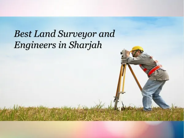 Best Land Surveyor and Engineers in Sharjah
