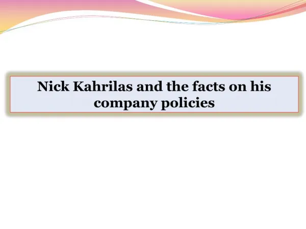 Nick Kahrilas and the facts on his company policies