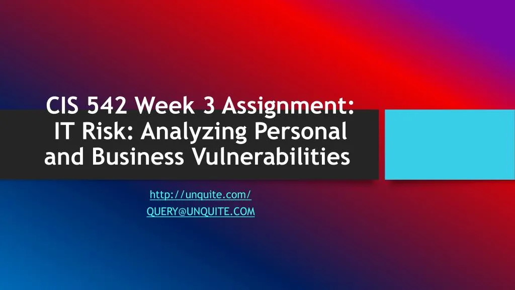 cis 542 week 3 assignment it risk analyzing personal and business vulnerabilities