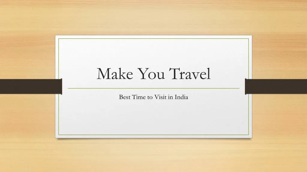 make you travel