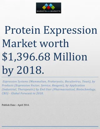 Protein Expression Market worth $1,396.68 Million by 2018 - slide 1