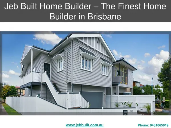 Jeb Built Home Builder – The Finest Home Builder in Brisbane