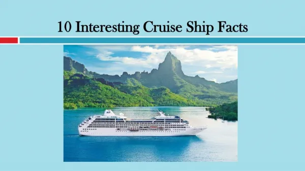 10 Interesting Cruise Ship Facts