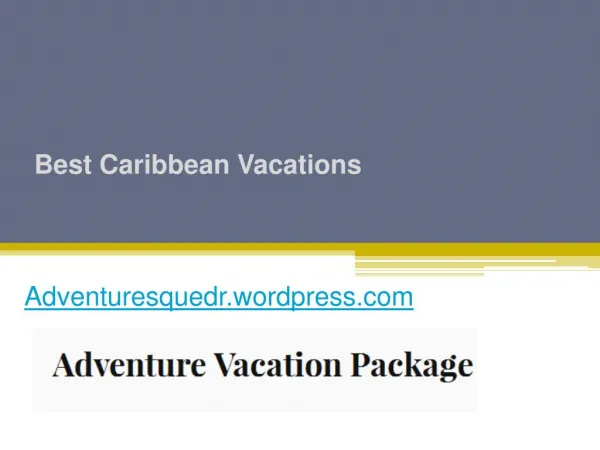 Best Caribbean Vacations - Adventuresque.com