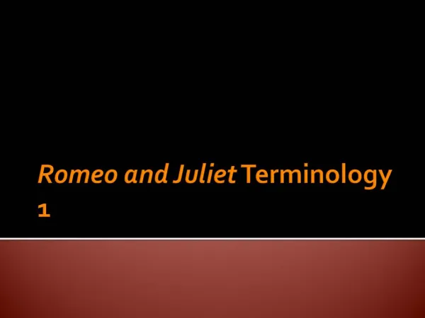 Romeo and Juliet Terminology 1