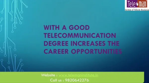 With A Good Telecommunication Degree Increases The Career Opportunities