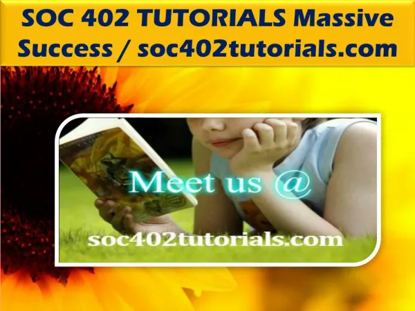 SOC 402 TUTORIALS Massive Success / soc402tutorials.com