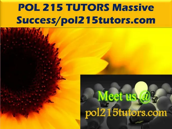 POL 215 TUTORS Massive Success/pol215tutors.com
