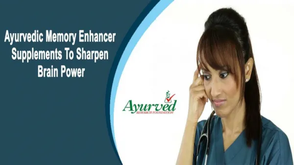 Ayurvedic Memory Enhancer Supplements To Sharpen Brain Power