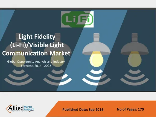 Light Fidelity (Li-Fi)/Visible Light Communication Market 2014-2022