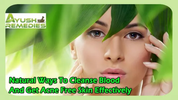 Natural Ways To Cleanse Blood And Get Acne Free Skin Effectively