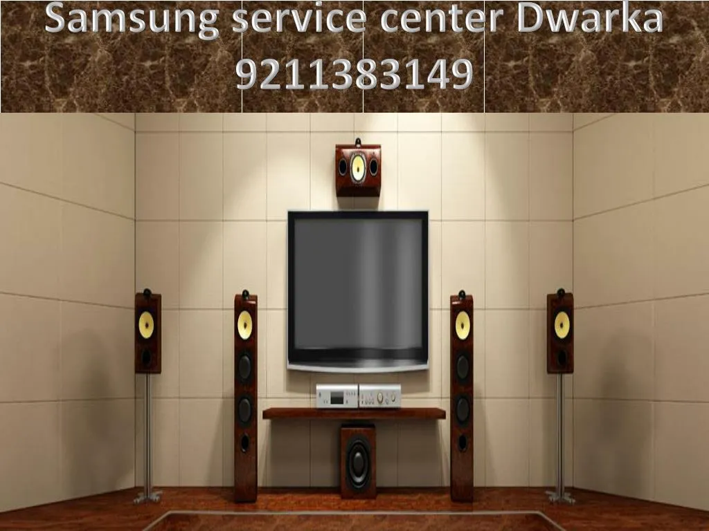 samsung service center dwarka 9211383149