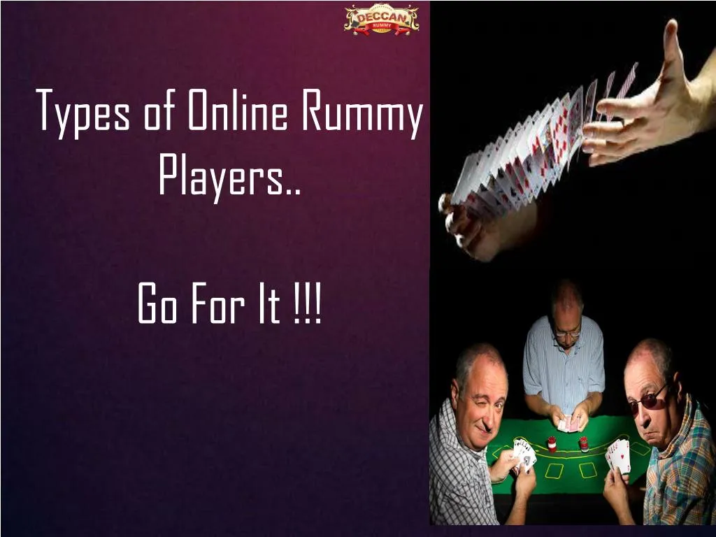 types of online rummy players go for it