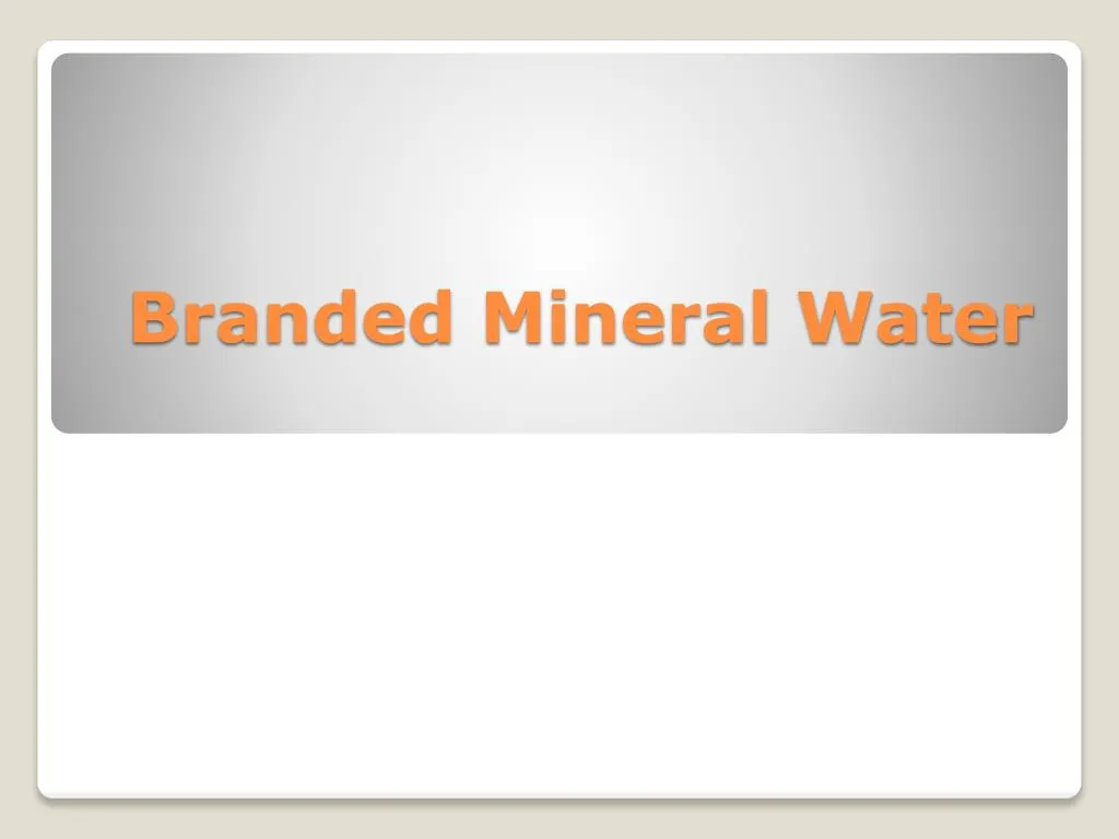 branded mineral water