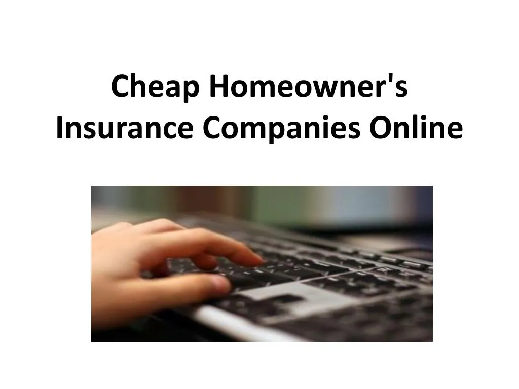 cheap homeowner s insurance companies online