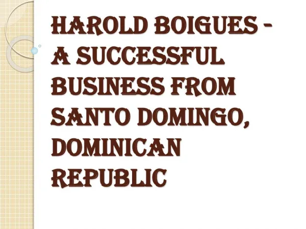 Harold Boigues - A successful Businessman
