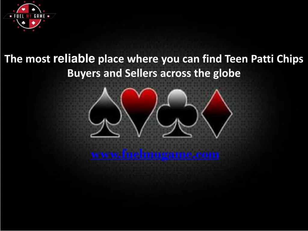 the most reliable place where you can find teen patti chips buyers and sellers across the globe