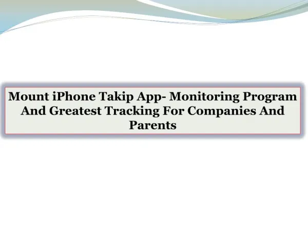 Mount iPhone Takip App- Monitoring Program And Greatest Tracking For Companies And Parents