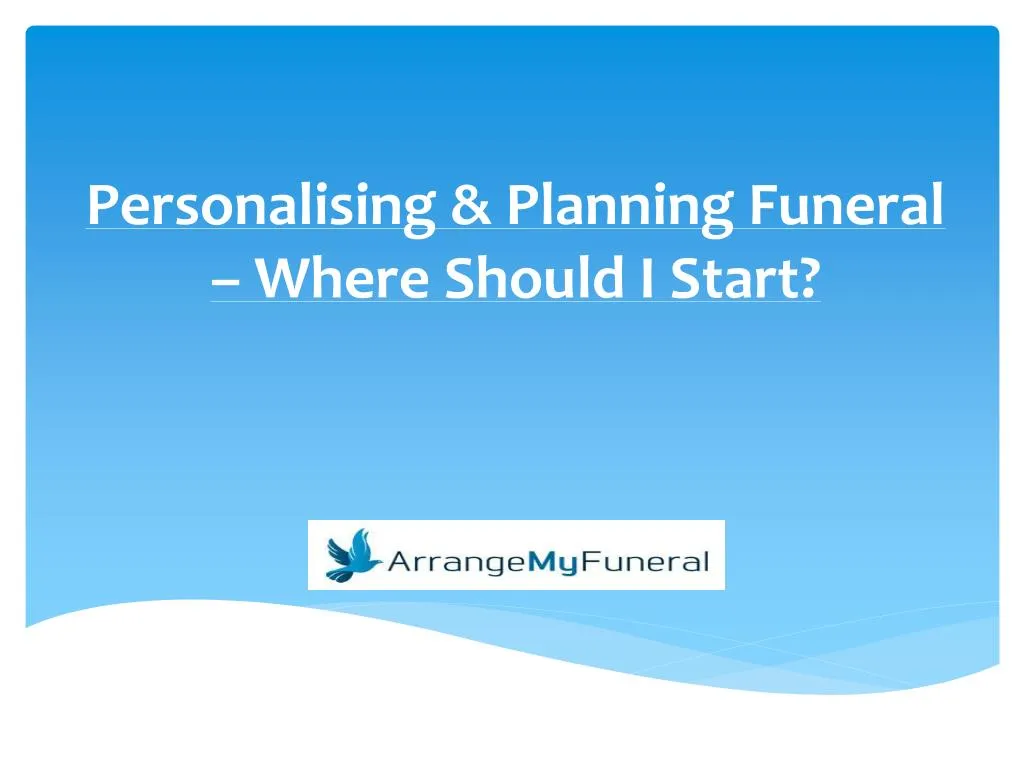 personalising planning funeral where should i start