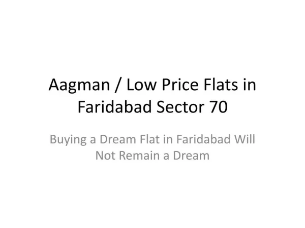 Aagman / Low Price Flats in Faridabad Sector 70