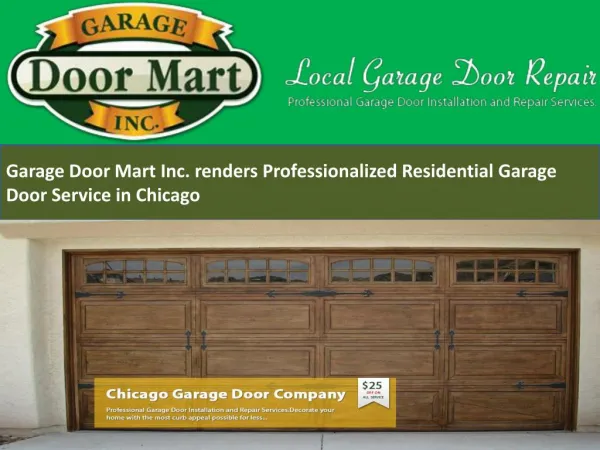 Garage Door Mart Inc. renders Professionalized Residential Garage Door Service in Chicago