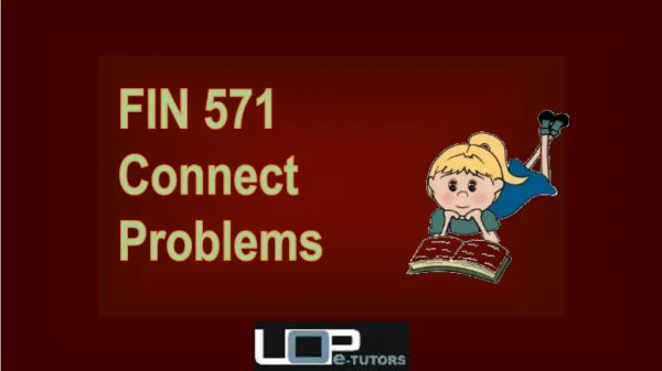 FIN 571 Connect Problem Questions @ UOP E Tutors