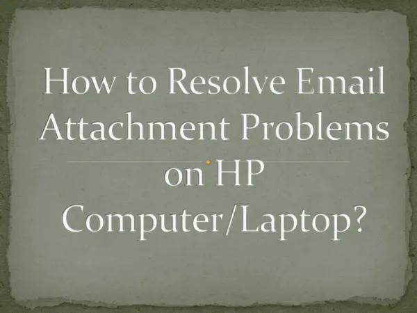 How to Resolve Email Attachment Problems on HP Computer/Laptop?