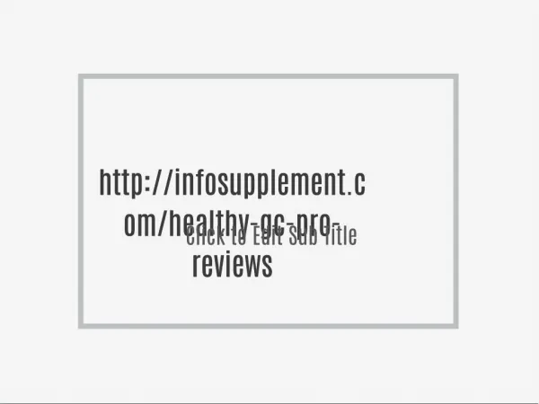 http://infosupplement.com/healthy-gc-pro-reviews