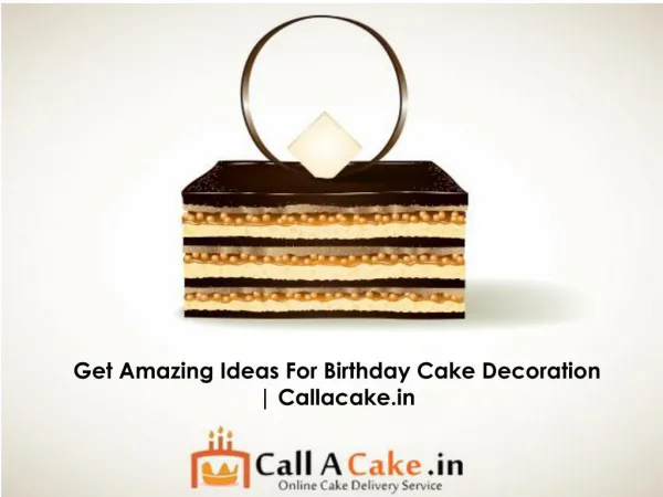 Get Amazing Ideas For Birthday Cake Decoration | Callacake.in