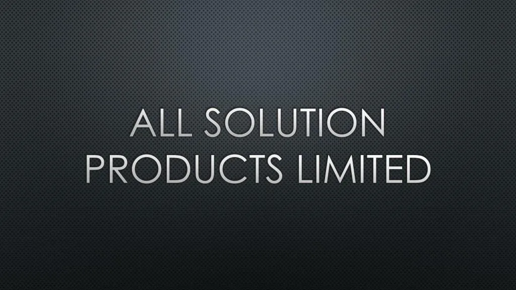 all solution products limited