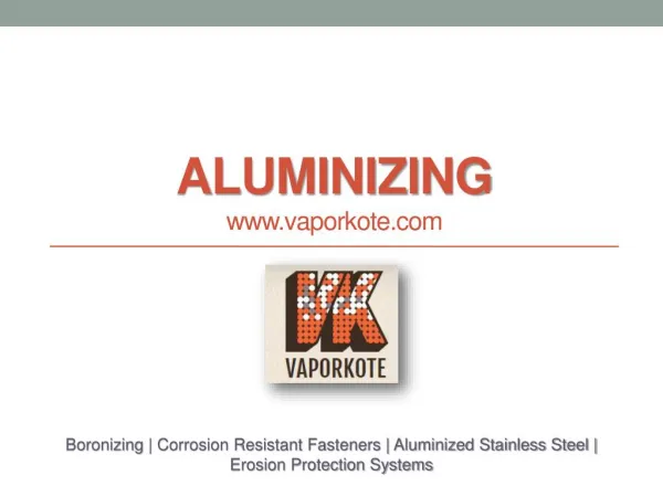 Aluminizing - www.vaporkote.com