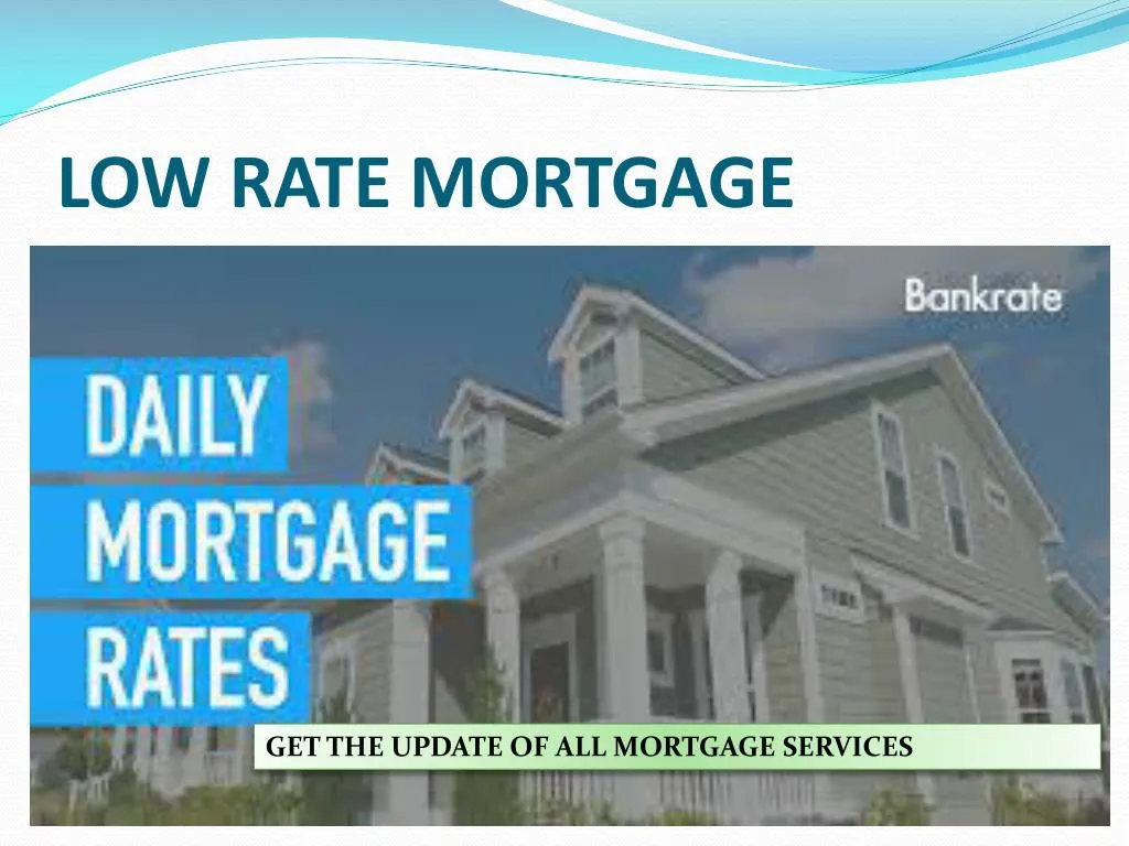 low rate mortgage