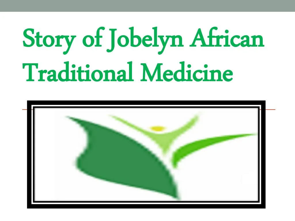 story of jobelyn african traditional medicine