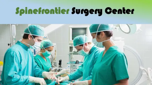 Spinefrontier Surgery Center, Spinefrontier CEO