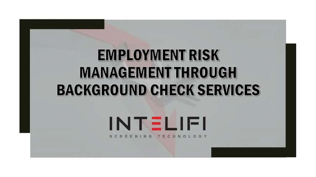 employment risk management through background check services