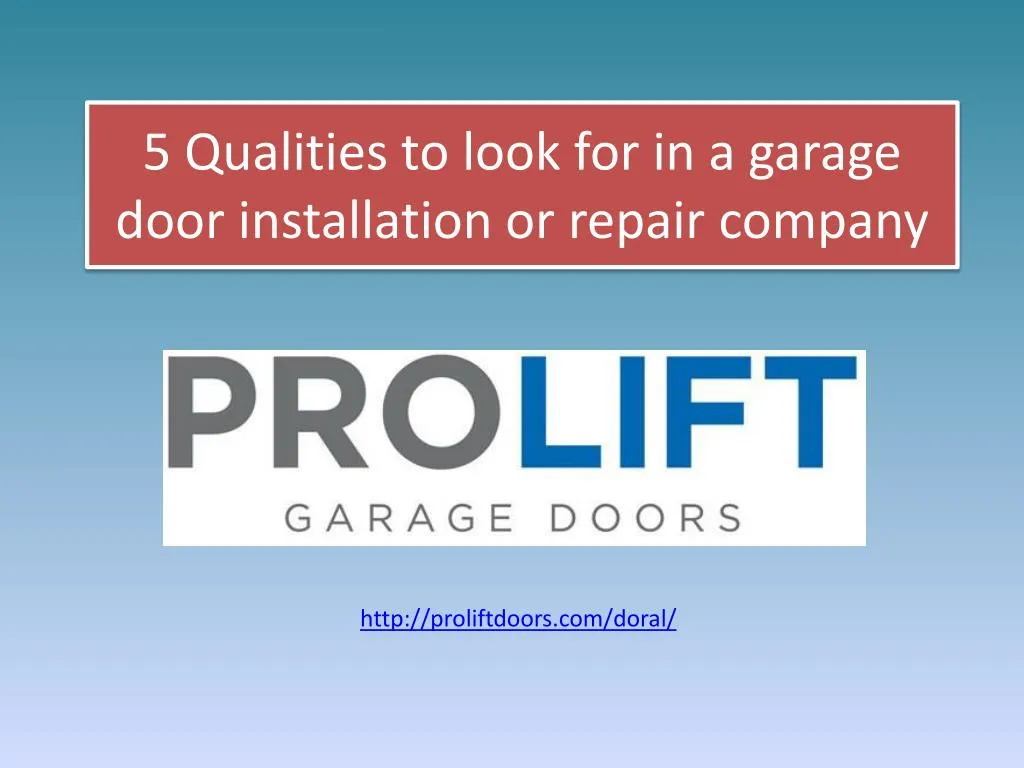 5 qualities to look for in a garage door installation or repair company