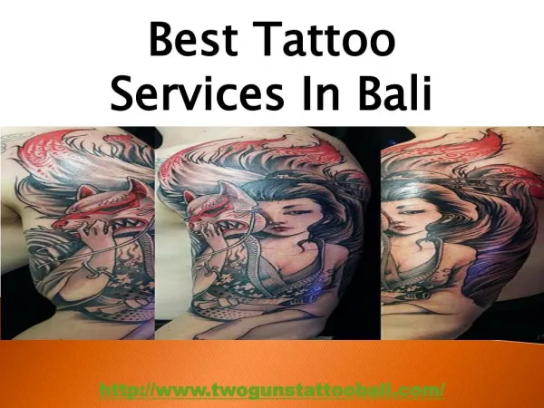 Get the cheap and best tattoo artists in Bali, they use high quality ink for tattoo designs that always look attractive