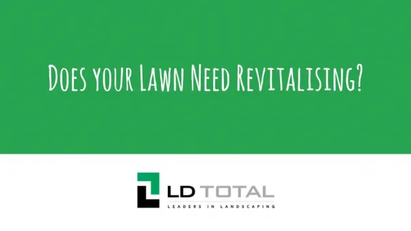 Does your Lawn Need Revitalizing - LD Total